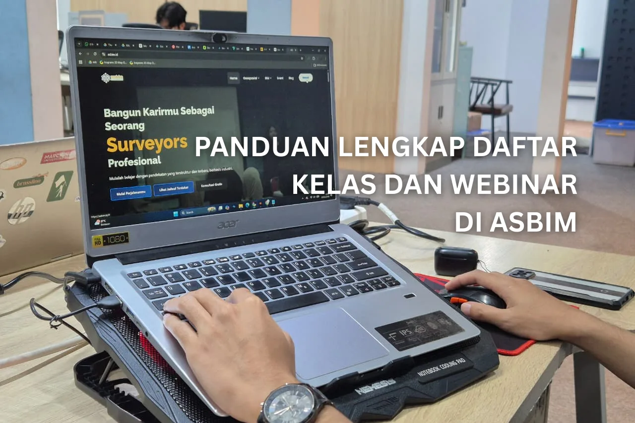 Panduan Lengkap Daftar Kelas Geospasial, BIM, dan Webinar di asbim.id